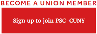 Click this link to sign up to become a union member by joining PSC-CUNY